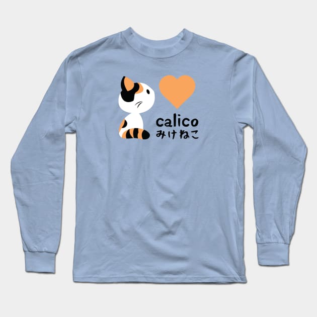 Calico, I love you! Long Sleeve T-Shirt by Kappacino Creations